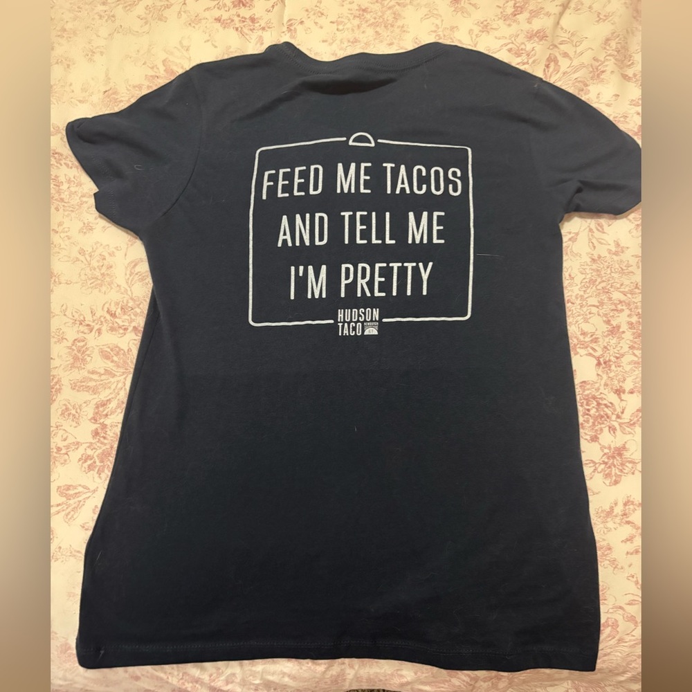 Feed Me Tacos And Tell Me I’m Pretty T-Shirt